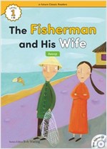 The Fisherman and His Wife : Efuture Classic Readers Level 1 -