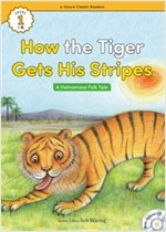How the Tiger Get His Stripes : Efuture Classic Readers Level 1 -