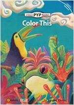 Color This : PYP Readers Level 5 -