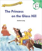 The Princess on The Glass Hill : My First Classic Readers Level 3 -