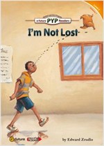 I’m Not Lost : PYP Readers Level 2 -