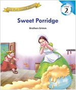 Sweet Porridge : My First Classic Readers Level 2 -
