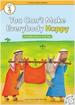 You Can't Make Everybody Happy : Efuture Classic Readers Level 1 -