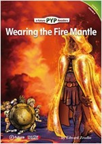 Wearing the Fire Mantle : PYP Readers Level 4 -