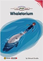 Whaletorium : PYP Readers Level 3 -