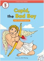 Cupid, the Bad Boy : Efuture Classic Readers Level S -