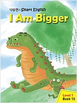 I Am Bigger -