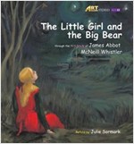 The Little Girl and The Big Bear : Art Classic Stories -