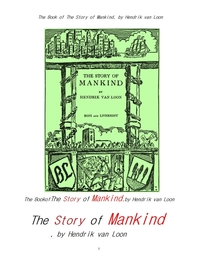 인류 이야기.The Book of The Story of Mankind, by Hendrik van Loon