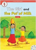 The Girl and the Pot of Milk : Efuture Classic Readers Level S -