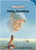Hello, Goodbye : PYP Readers Level 5 -