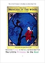 숲속의 작은 소녀 공주님 (The Little Princess in the Wood, by Helen Dean Fish) -
