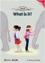 What Is It? : PYP Readers Level 3 -