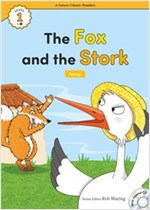 The Fox and the Stork : Efuture Classic Readers Level 1 -