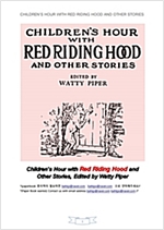 빨강망토와 다른 이야기 (Children's Hour with Red Riding Hood and Other Stories. by Watty Piper) -