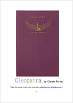 고대 이집트여왕 크레오파트라 (The Book of Cleopatra, by Claude Ferval) -
