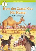 How the Camel Got His Hump  : Efuture Classic Readers Level 3 -
