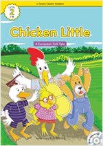 Chicken Little : Efuture Classic Readers Level 2 -
