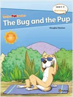 The Bug and the Pup : Phonics Fun Readers Level 2 -