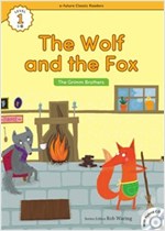 The Wolf and the Fox : Efuture Classic Readers Level 1 -