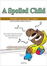 A Spoiled Child (Episode Four: on Public Transit) - A Spoiled Child 4