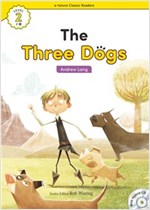 The Three Dogs : Efuture Classic Readers Level 2 -