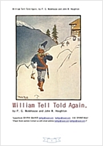 윌리암 텔 이야기 (William Tell Told Again, by P. G. Wodehouse and John W. Houghton) -
