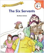 The Six Servants : My First Classic Readers Level 4 -
