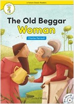 The Old Beggar Woman : Efuture Classic Readers Level 2 -