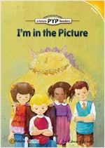 I’m in the Picture : PYP Readers Level 1 -