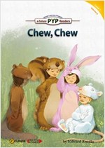 Chew, Chew : PYP Readers Level 1 -