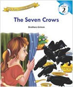 The Seven Crows : My First Classic Readers Level 2 -