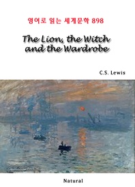 The Lion, the Witch and the Wardrobe (영어로 읽는 세계문학 898)
