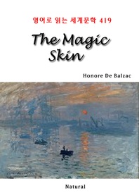 The Magic Skin (영어로 읽는 세계문학 419)
