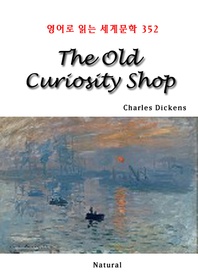 The Old Curiosity Shop (영어로 읽는 세계문학 352)