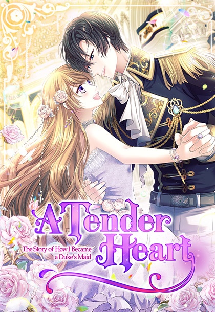 A Tender Heart: The Story of How I Became a Duke's Maid