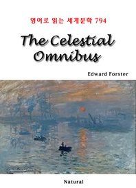The Celestial Omnibus (영어로 읽는 세계문학 794)