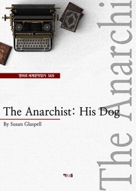 The Anarchist: His Dog (영어로 세계문학읽기 569)