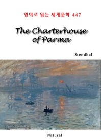 The Charterhouse of Parma (영어로 읽는 세계문학 447)