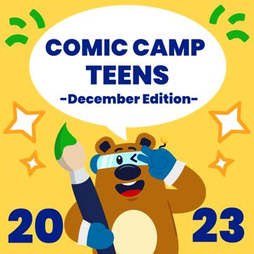 2023 Comic Camp Teens -December Edition-