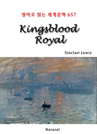 Kingsblood Royal (영어로 읽는 세계문학 657)